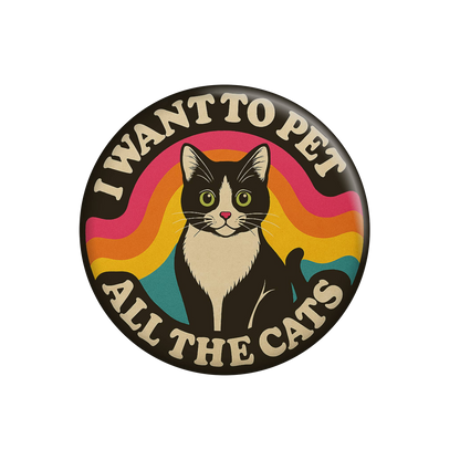 I Want to Pet All the Cats 70s Retro Kitty Button