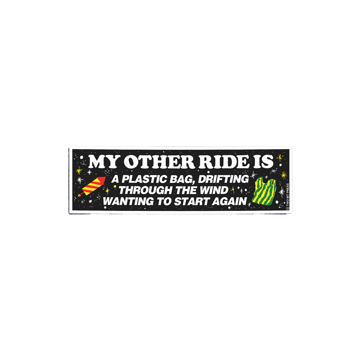 My Other Ride is a Plastic Bag Bumper Sticker