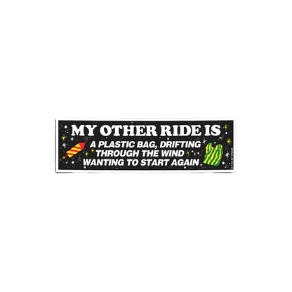 My Other Ride is a Plastic Bag Bumper Sticker