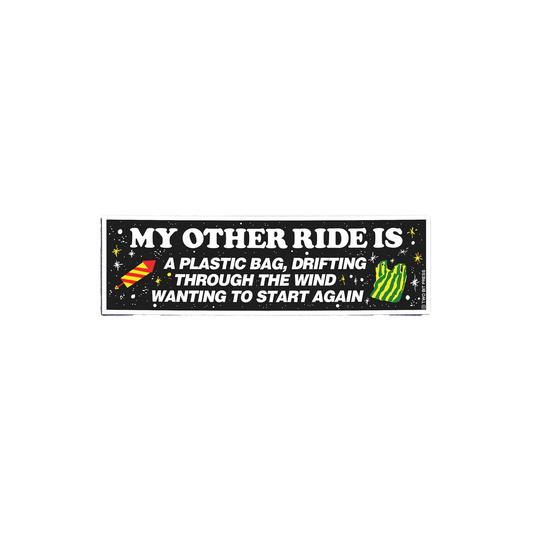 My Other Ride is a Plastic Bag Bumper Sticker