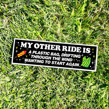 My Other Ride is a Plastic Bag Bumper Sticker