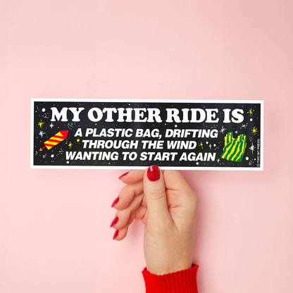 My Other Ride is a Plastic Bag Bumper Sticker