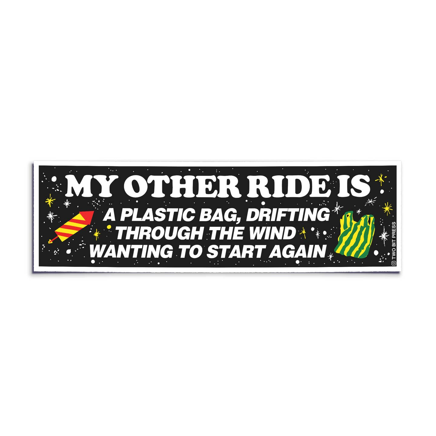 My Other Ride is a Plastic Bag Bumper Sticker
