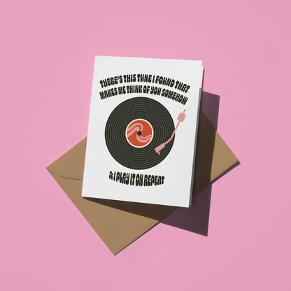 I Play it on Repeat Record Player Love Card