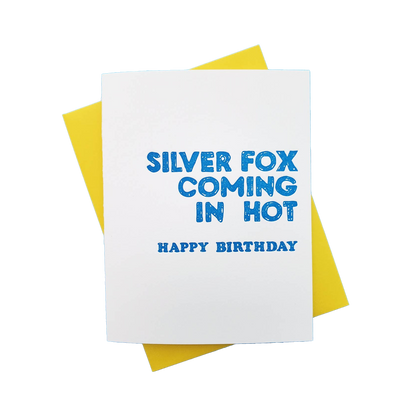 Silver Fox Coming in Hot Birthday Card
