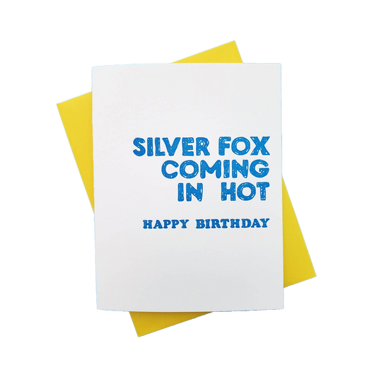 Silver Fox Coming in Hot Birthday Card