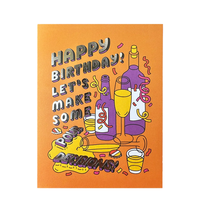 Pour Decisions Birthday Card