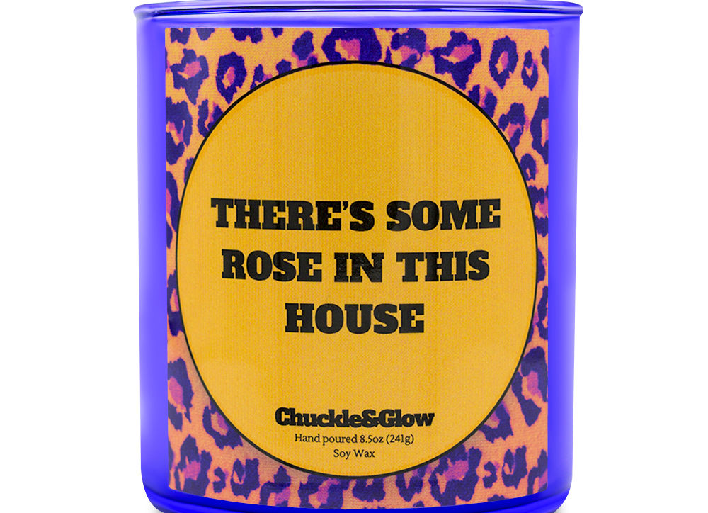 There's Some Rose in This House Candle