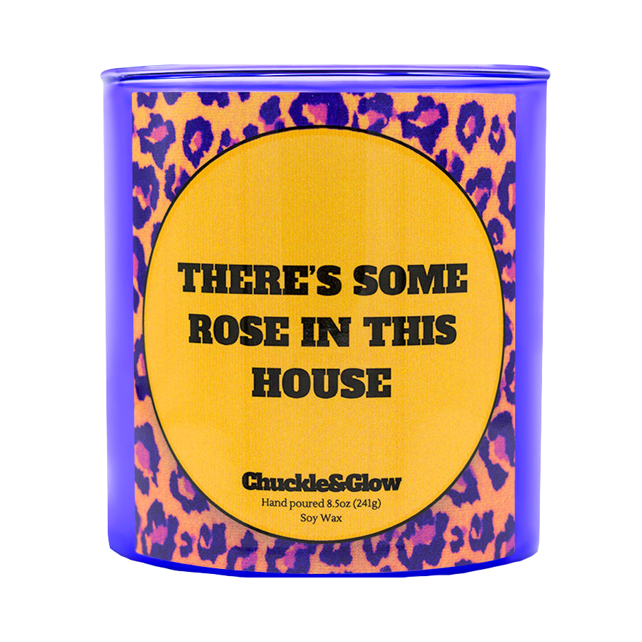 There's Some Rose in This House Candle