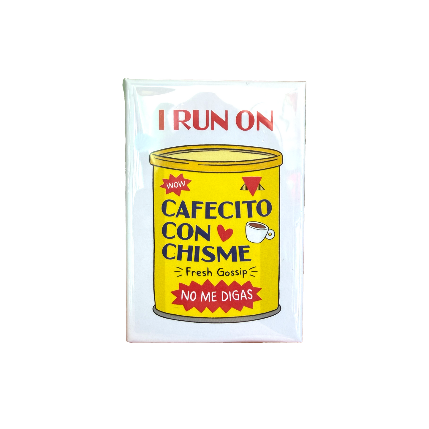 I Run on Cafecito Con Chisme Magnet