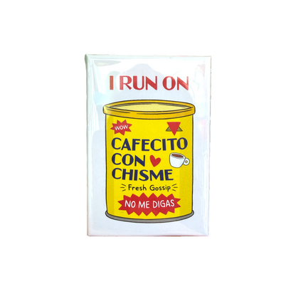 I Run on Cafecito Con Chisme Magnet