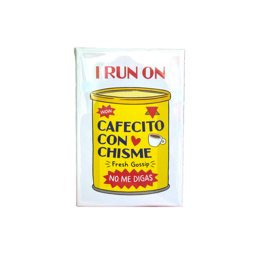 I Run on Cafecito Con Chisme Magnet