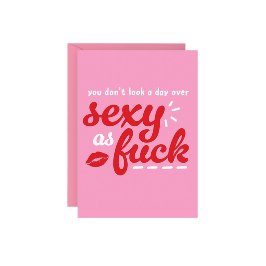 Sexy as Fuck Birthday Card