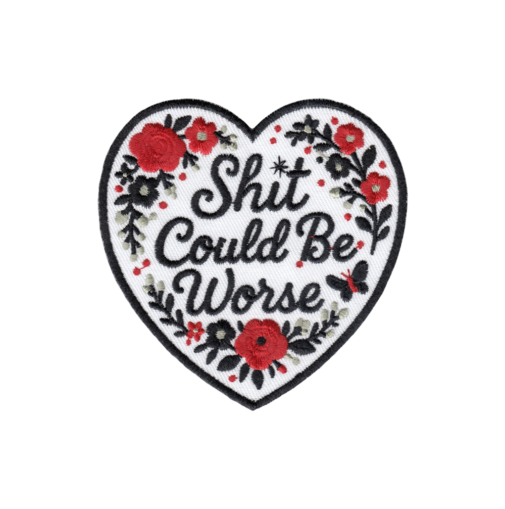 Shit Could Be Worse Patch