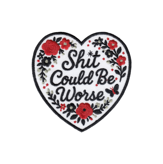 Shit Could Be Worse Patch