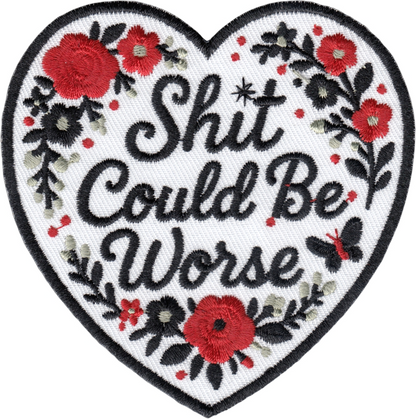 Shit Could Be Worse Patch