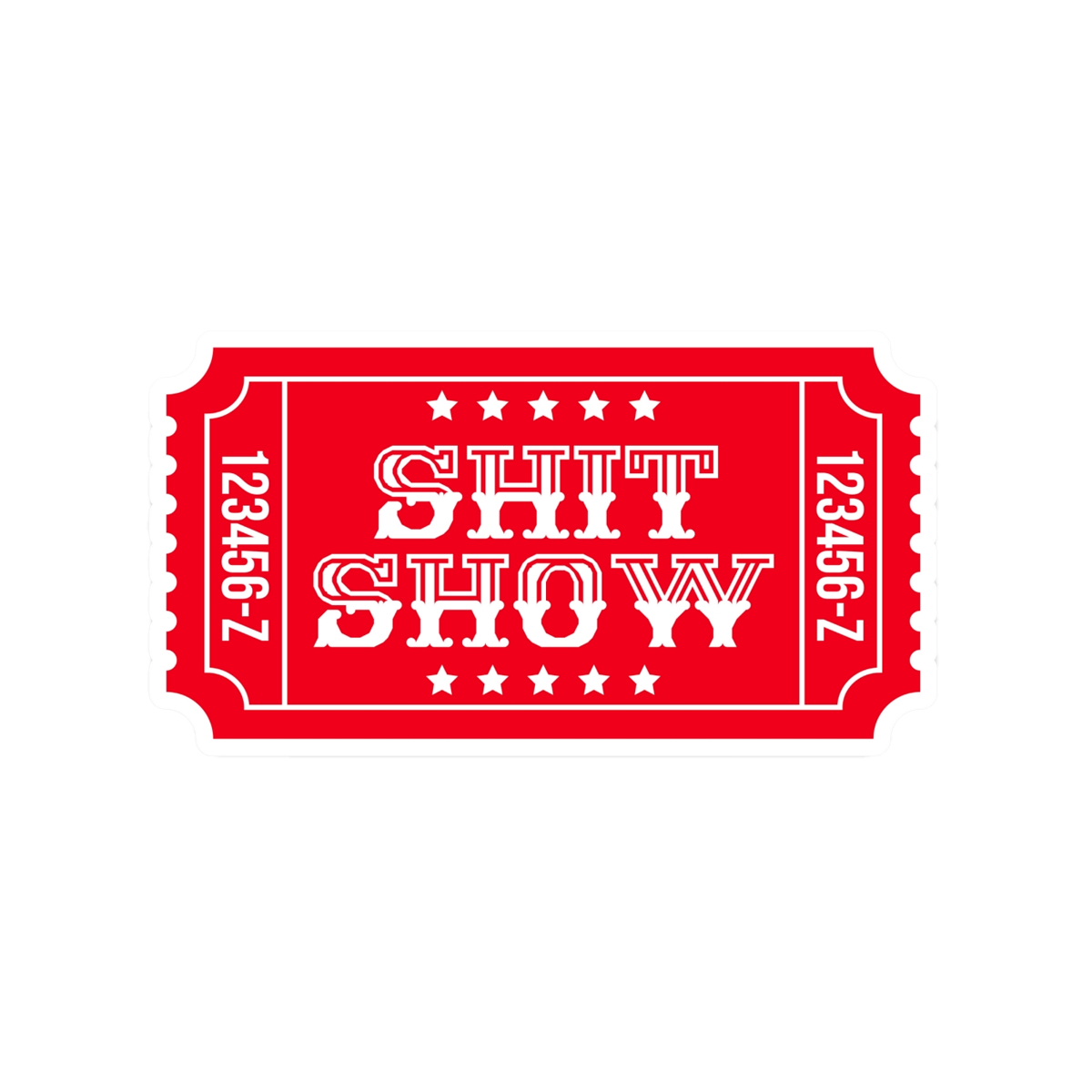 Ticket to the Shit Show Vinyl Sticker