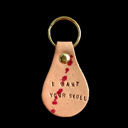New Leather I Want Your Skull Keyring