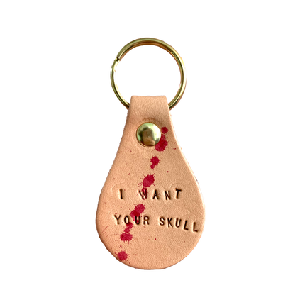 New Leather I Want Your Skull Keyring