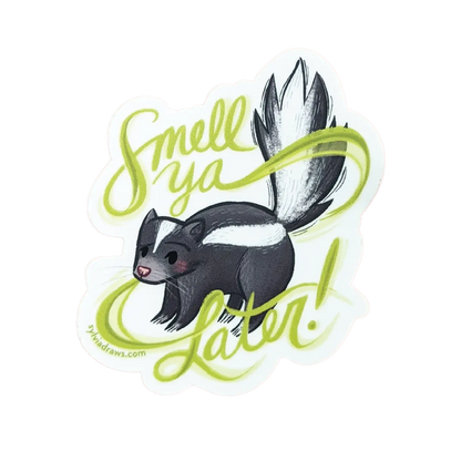 Skunk "Smell Ya Later" Sticker