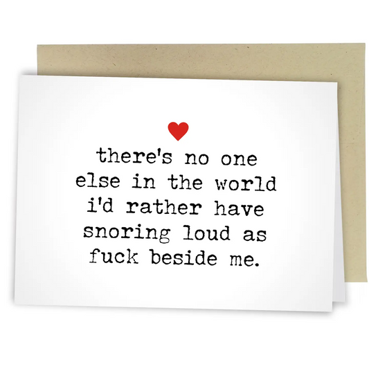 Snoring Loud as Fuck Love Card