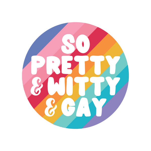 So Pretty & Witty & Gay Sticker