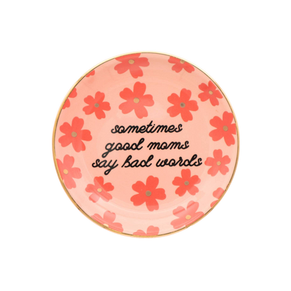 Sometimes Good Moms Floral Round Trinket Tray