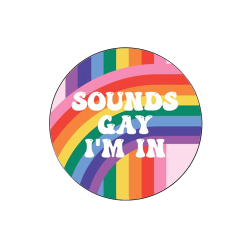 Sounds Gay I'm In Sticker