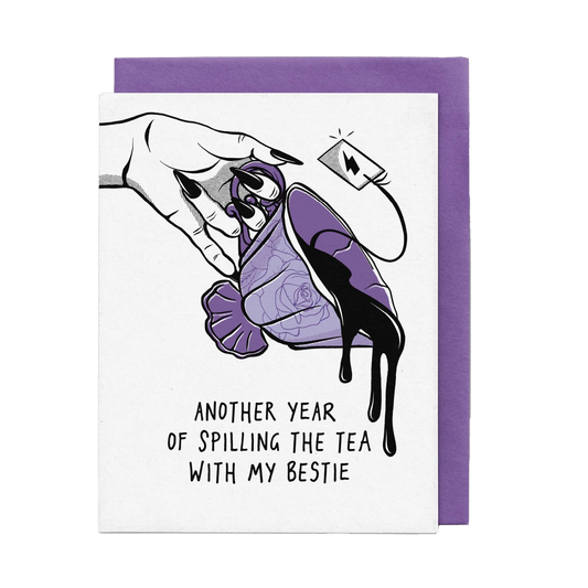 Another Year Spilling the Tea with My Bestie Birthday Card