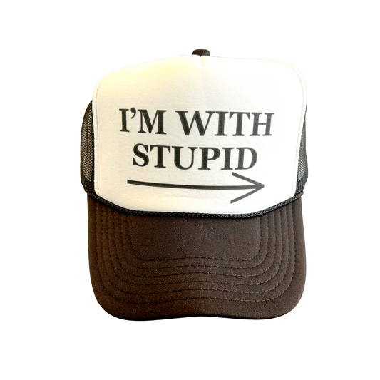 I'm with Stupid Trucker Hat