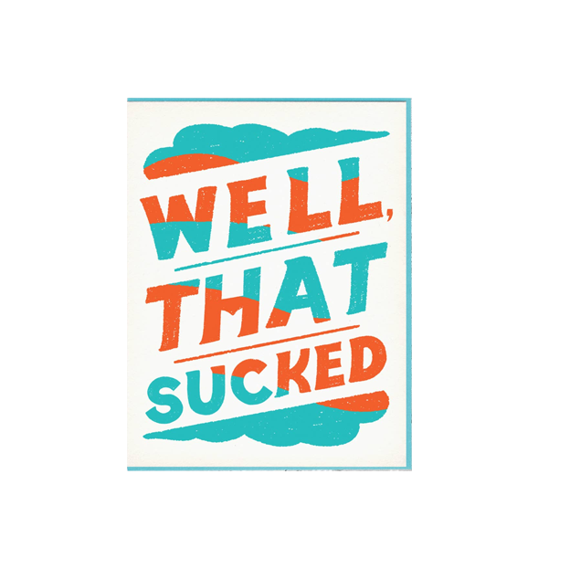 That Sucked Sympathy Card