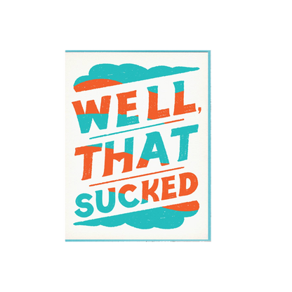 That Sucked Sympathy Card