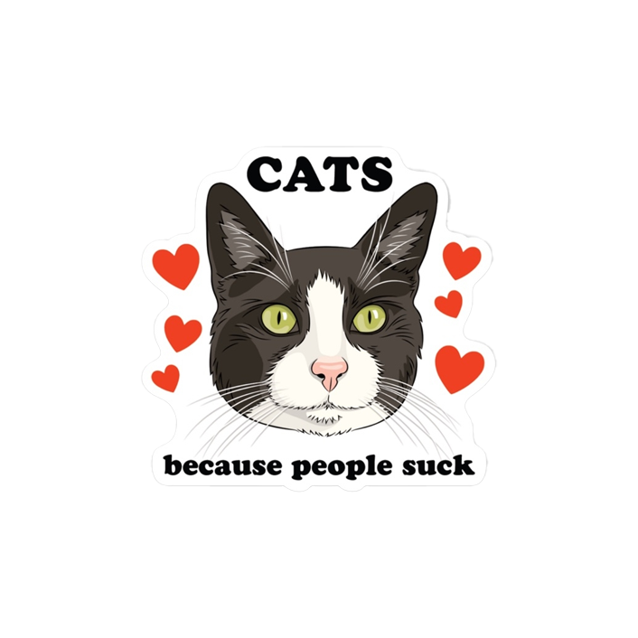 Cats Because People Suck Sticker