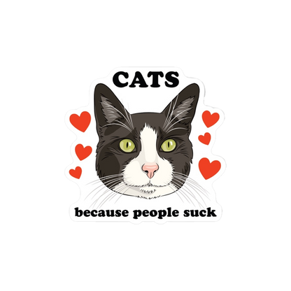 Cats Because People Suck Sticker