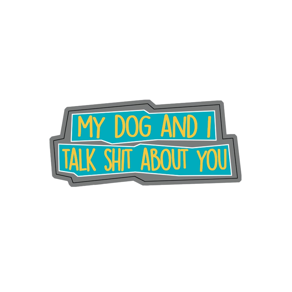 Talk Shit Sticker