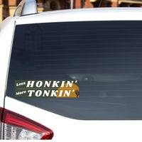 Less Honkin', More Tonkin' Bumper Sticker