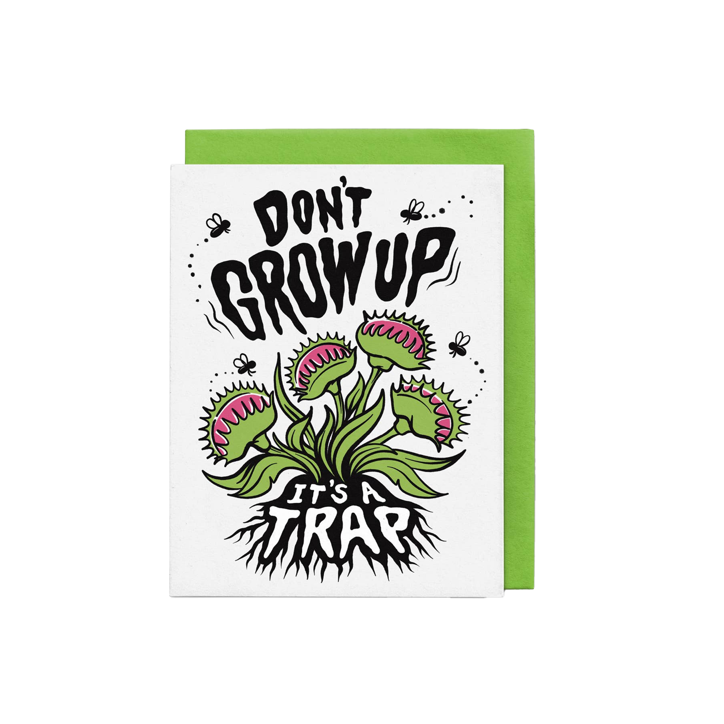 Don't Grow Up, It's A Trap Venus Fly Trap Birthday Card