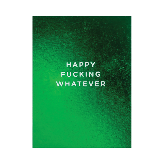 Happy Fucking Whatever Birthday Card