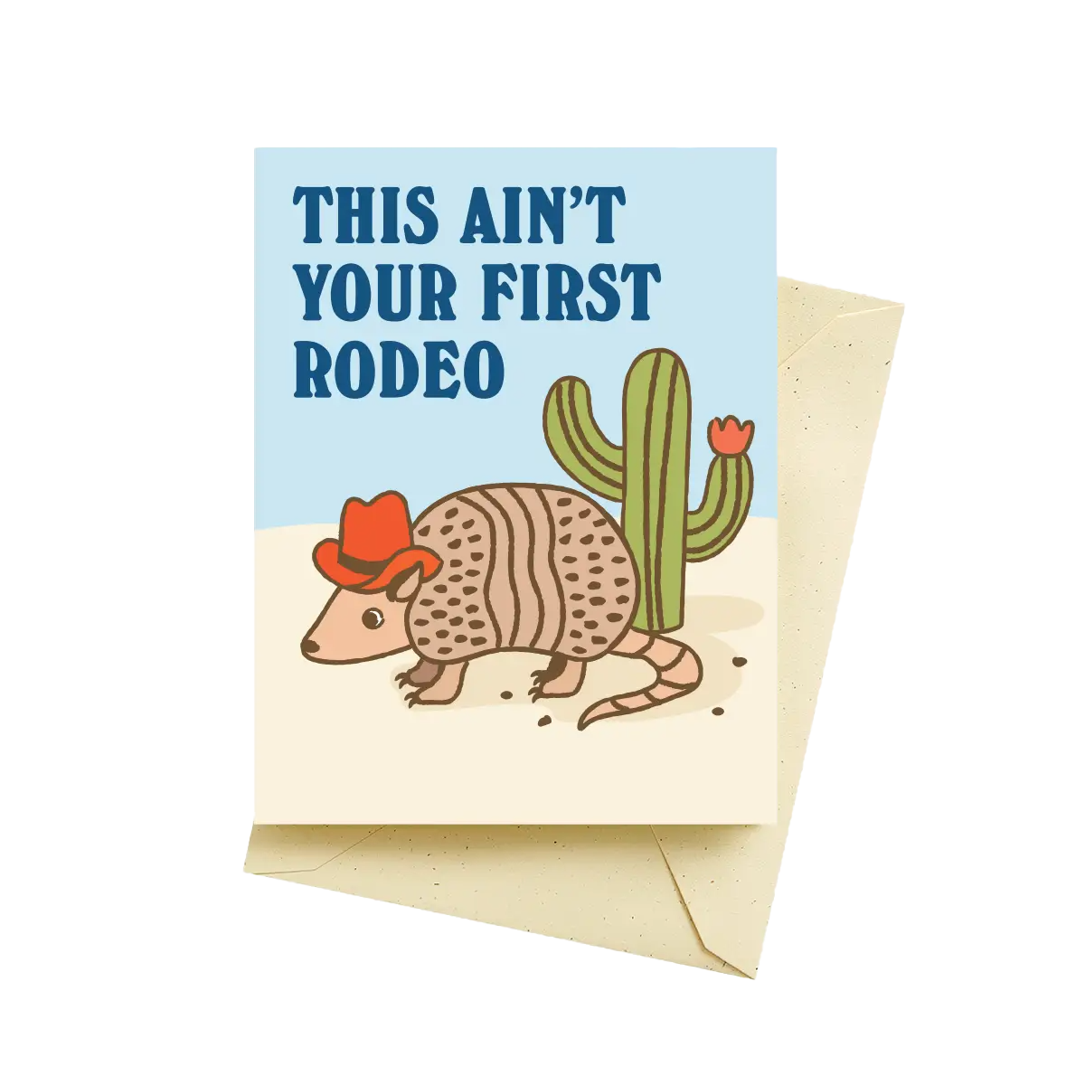 This Ain't Your First Rodeo Greeting Card