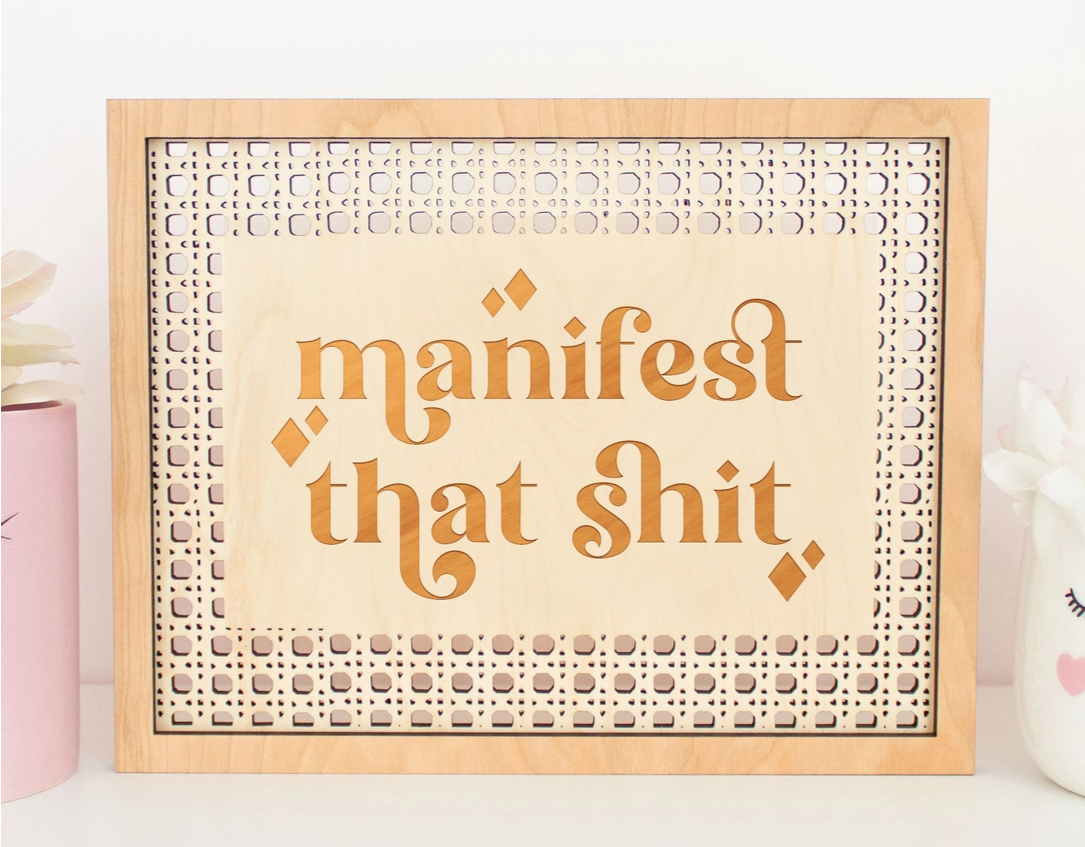 Manifest that Shit Rattan Sign