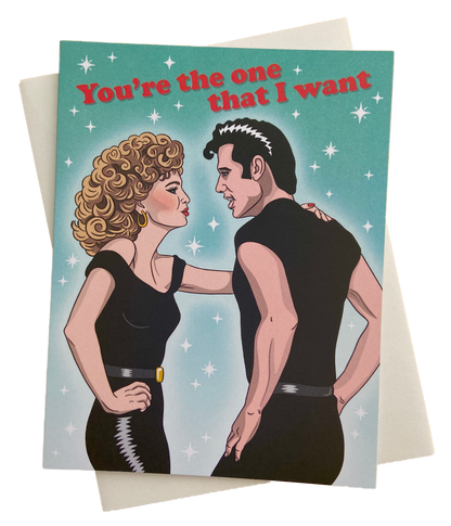 You're The One That I Want Love Card