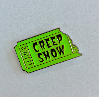 Ticket To The Creep Show Pin