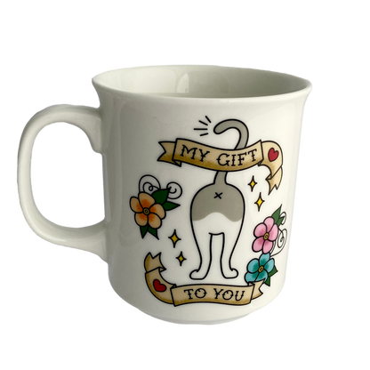 My Gift to You Cat Butt Mug