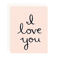 Nightmare But I Love You Card
