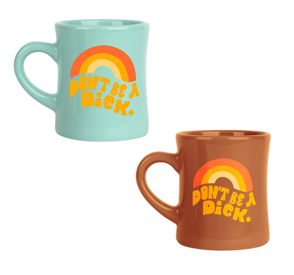 Don’t Be A Dick Mug