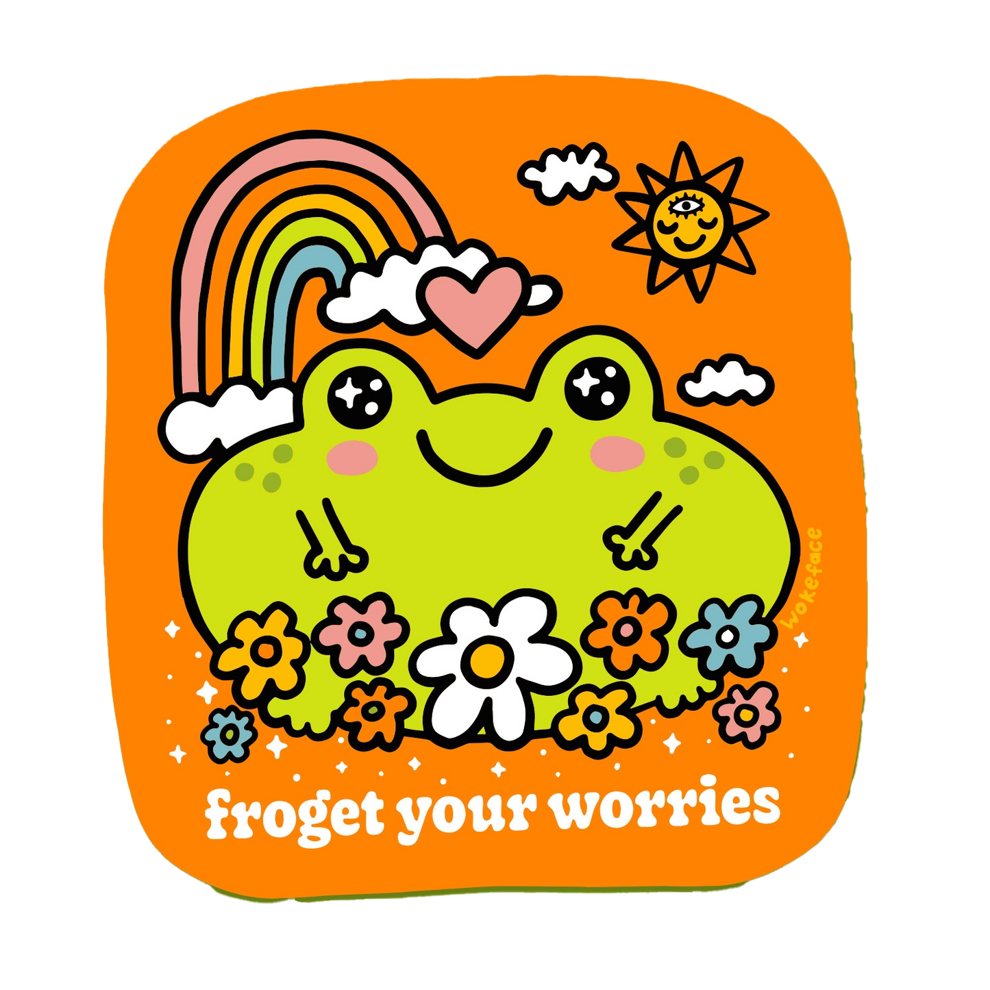 Froget Your Worries Sticker