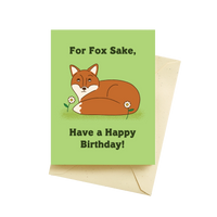 Fox Sake Birthday Card