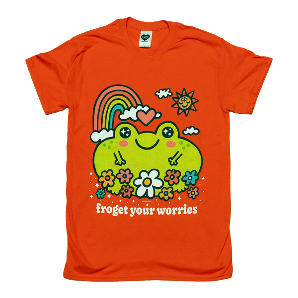 Froget Your Worries T-Shirt