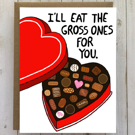 I'll Eat The Gross Ones Valentine Card