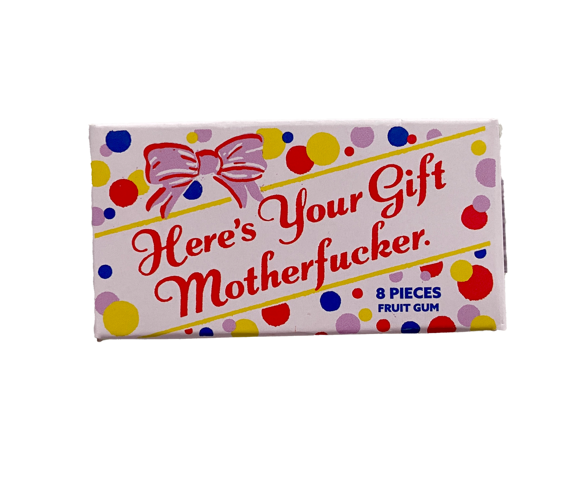 Here's Your Gift Fruit Gum